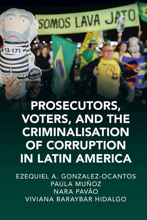 Book cover of Prosecutors, Voters and the Criminalization of Corruption in Latin America: The Case of Lava Jato (Cambridge Studies in Law and Society)