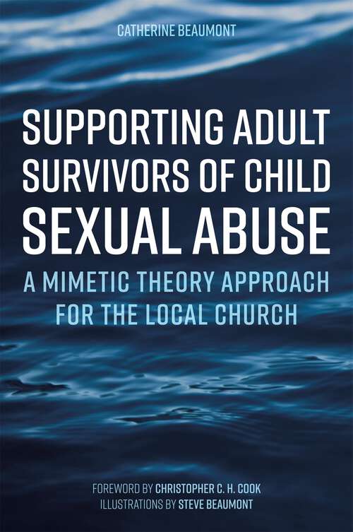 Book cover of Supporting Adult Survivors of Child Sexual Abuse: A Mimetic Theory Approach for the Local Church