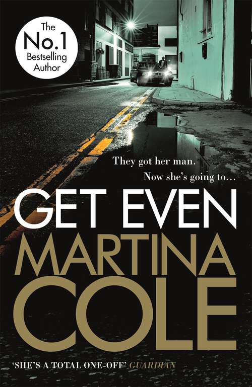 Book cover of Get Even: A dark thriller of murder, mystery and revenge