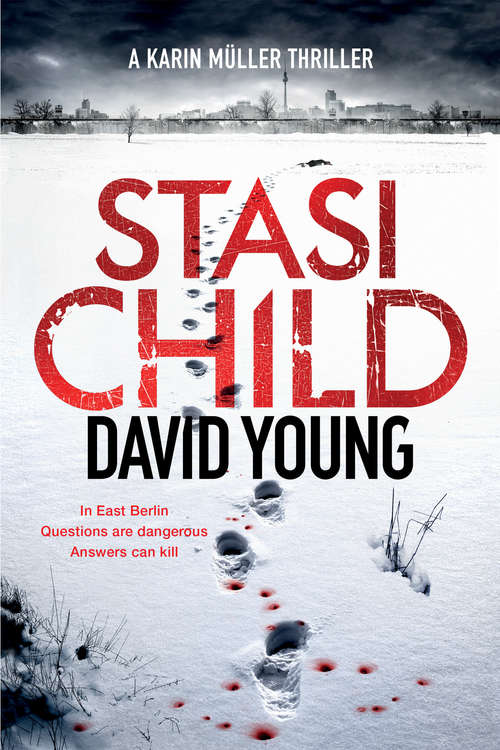 Book cover of Stasi Child: A Karin Müller Thriller