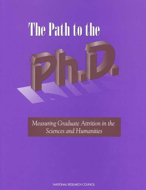 Book cover of The Path to the Ph.D.: Measuring Graduate Attrition in the Sciences and Humanities