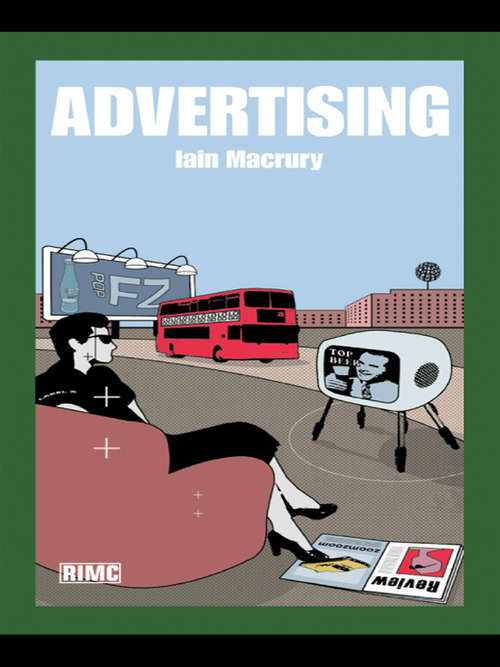 Book cover of Advertising: Advertising Vol. Iv (3) (Routledge Introductions To Media And Communications Ser.)