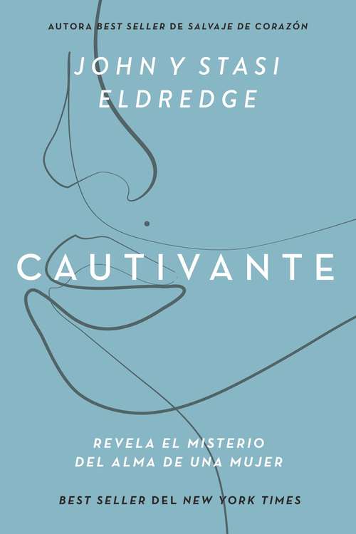 Book cover of Cautivante: Revela el misterio del alma de una mujer