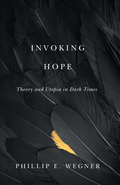 Book cover of Invoking Hope: Theory and Utopia in Dark Times