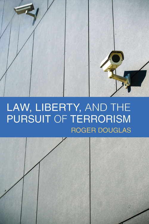 Book cover of Law, Liberty, and the Pursuit of Terrorism