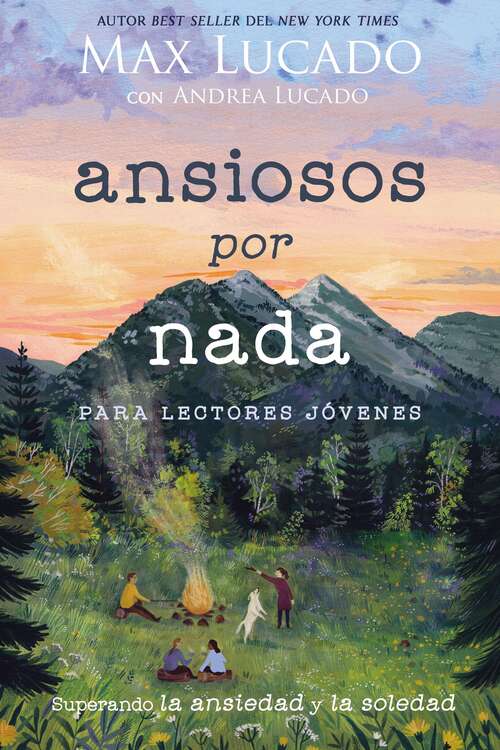 Book cover of Ansiosos por nada (Edición para lectores jóvenes): Superando la ansiedad y la soledad