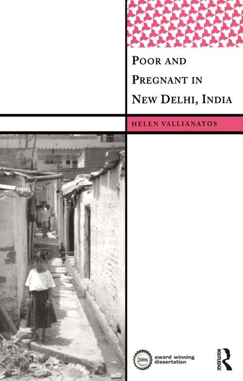 Book cover of Poor and Pregnant in New Delhi, India (International Institute for Qualitative Methodology Series)