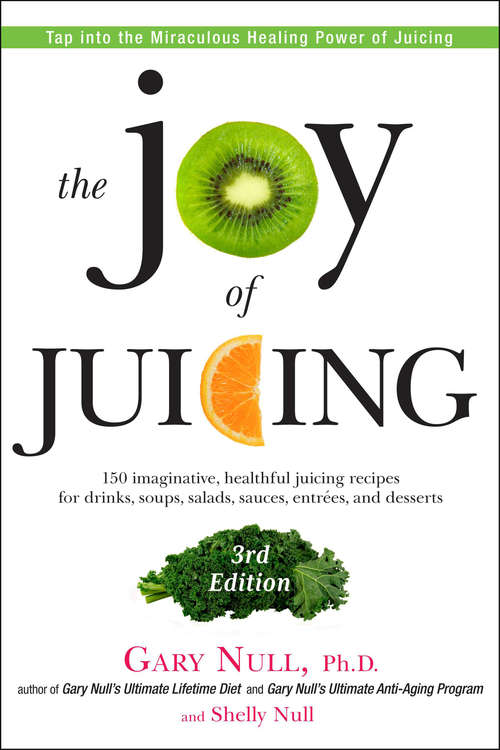 Book cover of The Joy of Juicing, 3rd Edition