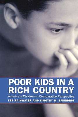 Book cover of Poor Kids In A Rich Country: America's Children In Comparative Perspective