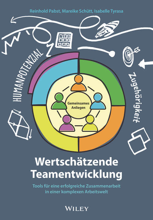 Book cover of Wertschätzende Teamentwicklung: Tools für eine erfolgreiche Zusammenarbeit in einer komplexen Arbeitswelt