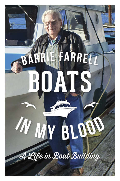 Book cover of Boats in My Blood: A Life in Boat Building