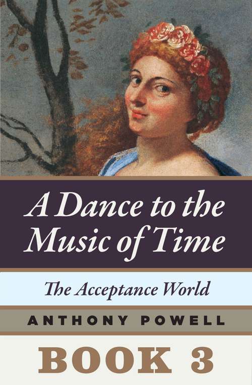 Book cover of The Acceptance World: Book 3 Of A Dance Ot The Music Of Time (A Dance of Music and Time)