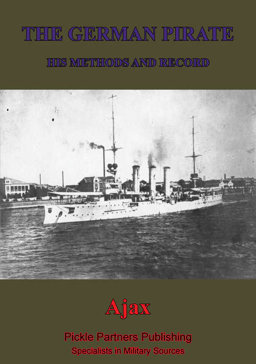 Book cover of The German Pirate; His Methods And Record