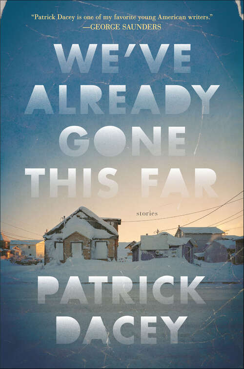 Book cover of We've Already Gone This Far: Stories