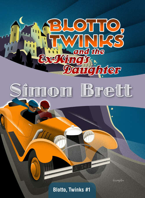 Book cover of Blotto, Twinks and the Ex-King's Daughter (Blotto, Twinks #1)