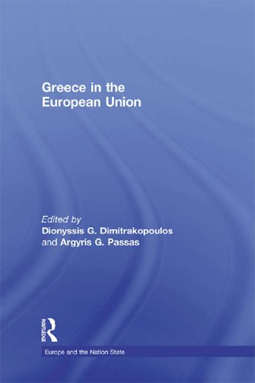 Book cover of Greece in the European Union (Europe and the Nation State: Vol. 2)