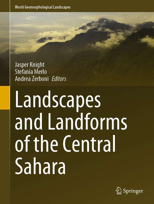 Book cover of Landscapes and Landforms of the Central Sahara (1st ed. 2023) (World Geomorphological Landscapes)