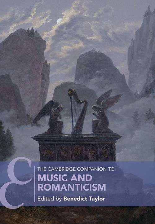 Book cover of The Cambridge Companion to Music and Romanticism (Cambridge Companions to Music)