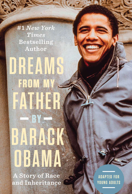 Book cover of Dreams from My Father (Adapted for Young Adults): A Story of Race and Inheritance