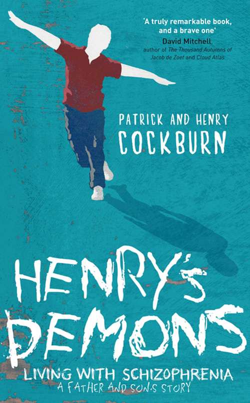 Book cover of Henry's Demons: Living with Schizophrenia, a Father and Son's Story