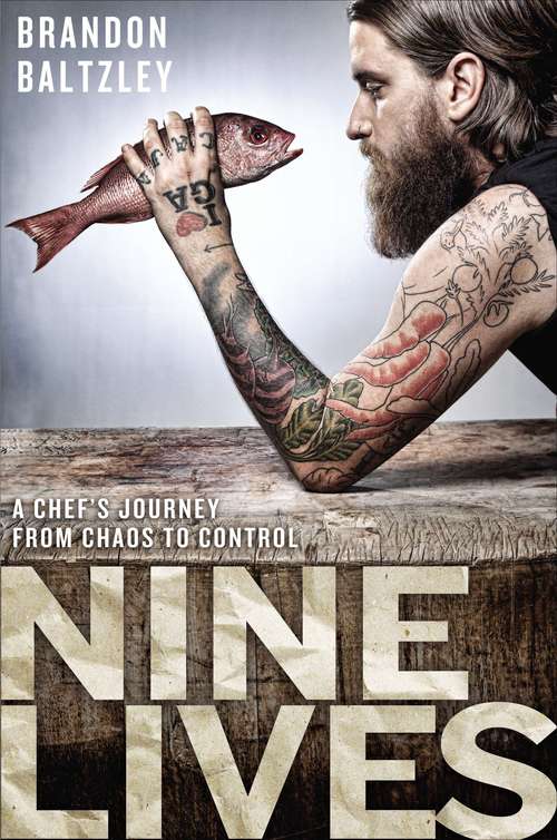 Book cover of Nine Lives: A Chef's Journey From Chaos to Control