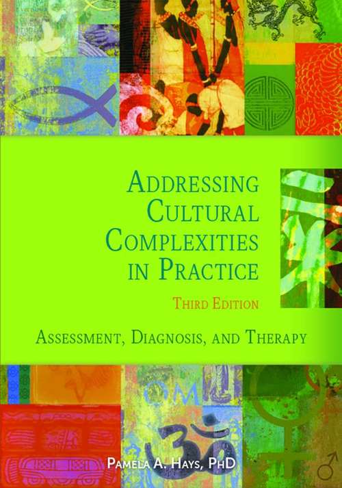 Book cover of Addressing Cultural Complexities in Practice: Assessment, Diagnosis, and Therapy (Third Edition)