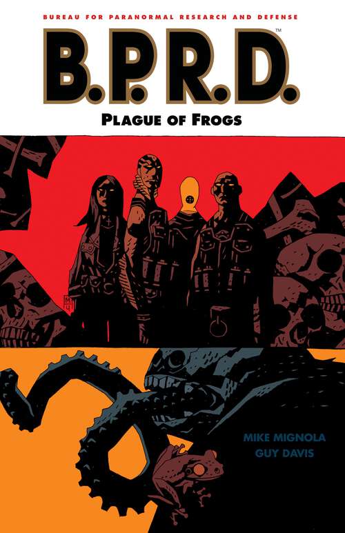 Book cover of B.P.R.D. Volume 3: Plague of Frogs (B.P.R.D)