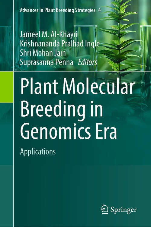 Book cover of Plant Molecular Breeding in Genomics Era: Applications (Advances in Plant Breeding Strategies #4)