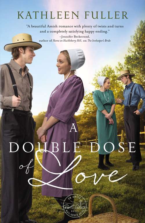 Book cover of A Double Dose of Love: An Amish Mail-order Bride Novel (An Amish Mail-Order Bride Novel #1)