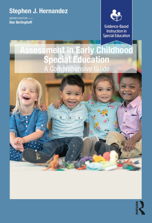 Book cover of Assessment in Early Childhood Special Education: A Comprehensive Guide (Evidence-Based Instruction in Special Education)