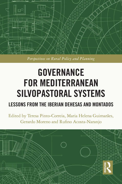 Book cover of Governance for Mediterranean Silvopastoral Systems: Lessons from the Iberian Dehesas and Montados (Perspectives on Rural Policy and Planning)