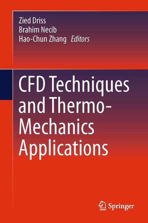 Book cover of CFD Techniques and Thermo-Mechanics Applications (1st ed. 2018)