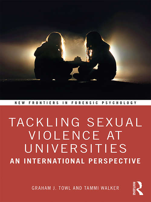 Book cover of Tackling Sexual Violence at Universities: An International Perspective (New Frontiers in Forensic Psychology)