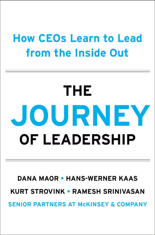 Book cover of The Journey of Leadership: How CEOs Learn to Lead from the Inside Out