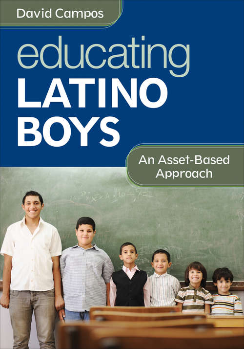 Book cover of Educating Latino Boys: An Asset-Based Approach