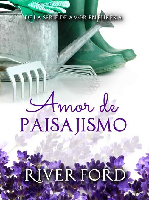 Book cover of Amor de Paisajismo: De la serie de Amor en Eureka