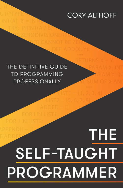 Book cover of The Self-taught Programmer: The Definitive Guide to Programming Professionally