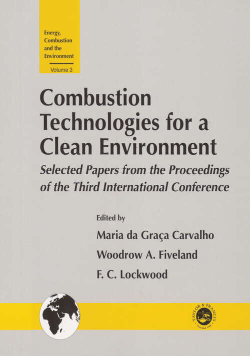 Book cover of Combustion Technology for a Clean Environment: Selected Papers for the Proceedings of the Third International Conference, Lisbon, Portugal, July 3-6, 1995 (Energy, Combustion and the Environment)