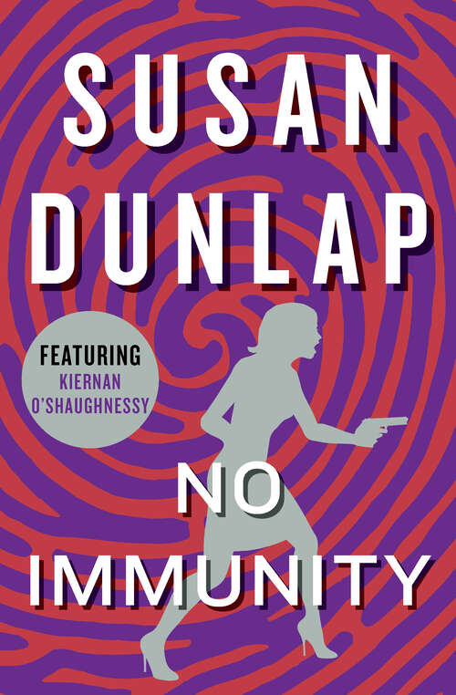 Book cover of No Immunity (The Kiernan O'Shaughnessy Mysteries)