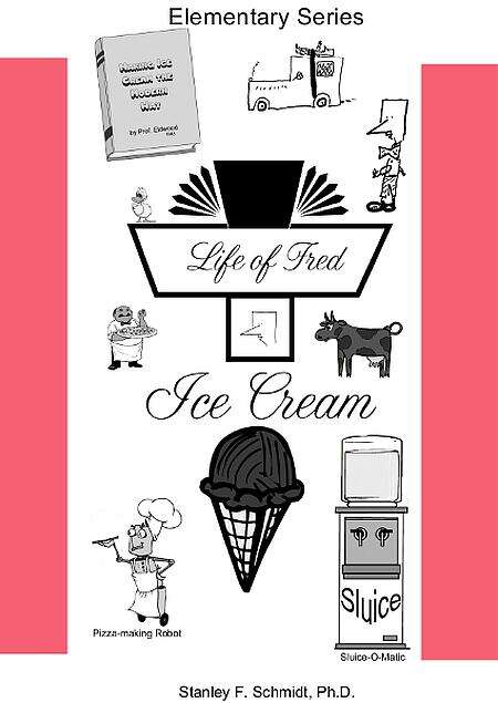 Book cover of Life of Fred: Ice Cream