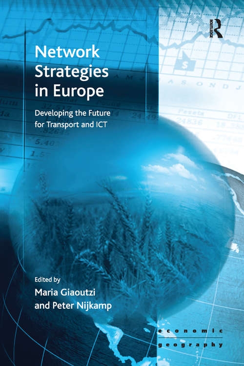 Book cover of Network Strategies in Europe: Developing the Future for Transport and ICT (Economic Geography Series)