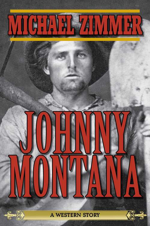 Book cover of Johnny Montana: A Western Story