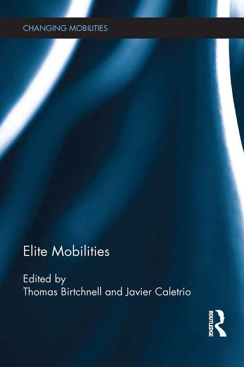 Book cover of Elite Mobilities (Changing Mobilities)