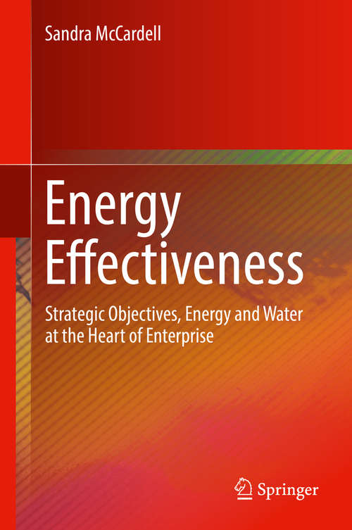 Book cover of Energy Effectiveness: Strategic Objectives, Energy and Water at the Heart of Enterprise