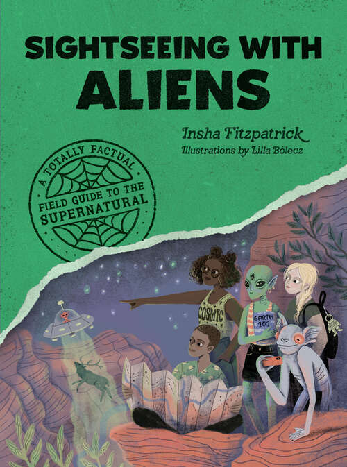 Book cover of Sightseeing with Aliens: A Totally Factual Field Guide to the Supernatural (A Totally Factual Field Guide to the Supernatural #3)