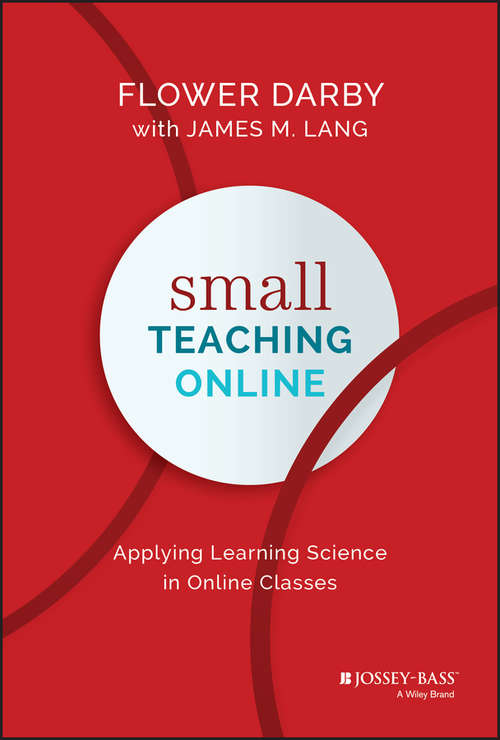 Book cover of Small Teaching Online: Applying Learning Science in Online Classes