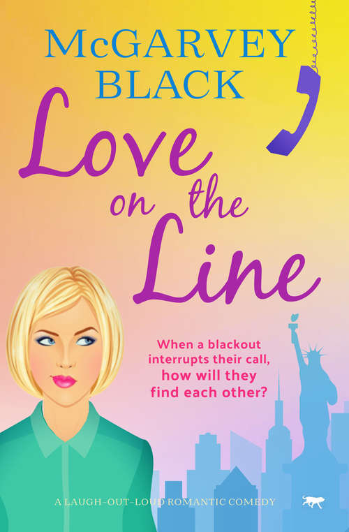 Book cover of Love on the Line: A Laugh-Out-Loud Romantic Comedy