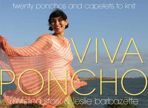 Book cover of Viva Poncho: Twenty Ponchos and Capelets to Knit