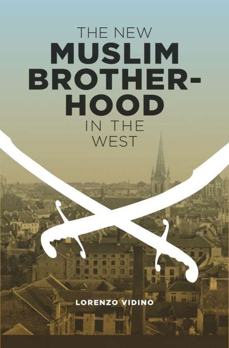 Book cover of The New Muslim Brotherhood in the West (Columbia Studies in Terrorism and Irregular Warfare)