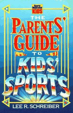 Book cover of The Parents' Guide to Kids' Sports